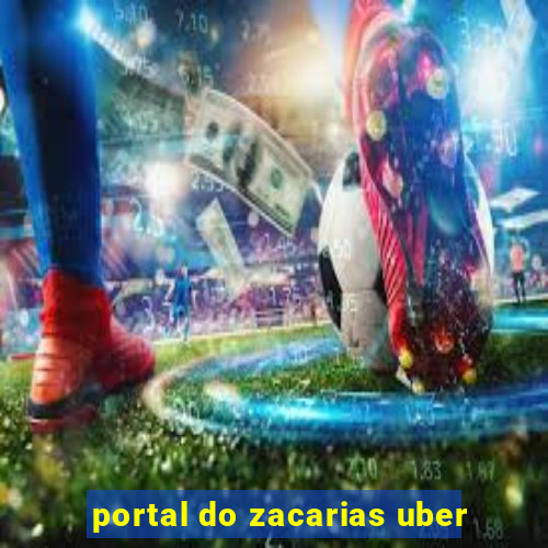 portal do zacarias uber